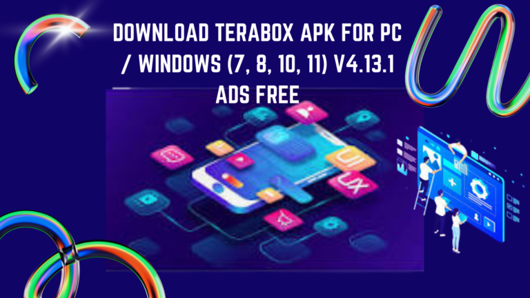 Download TeraBox APK for PC/ Windows (7, 8, 10, 11) v4.13.1 Ads Free