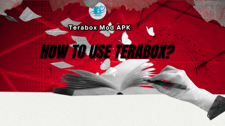 How To Use TeraBox Mod APK?